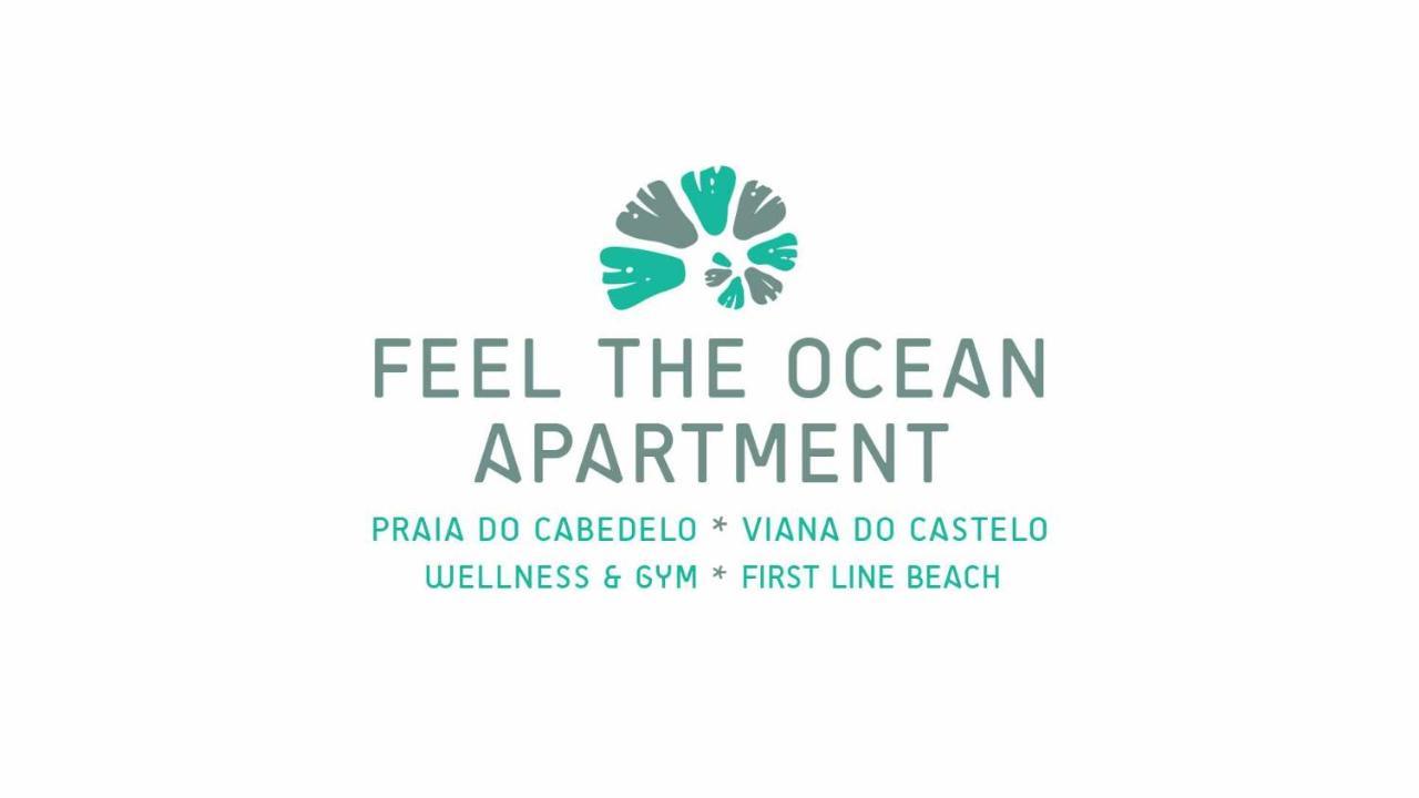 Feel The Ocean Apartment Praia Do Cabedelo Viana do Castelo Kültér fotó